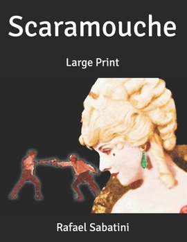 Scaramouche: Large Print