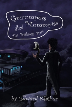 Hardcover Grummpess Mummpiss and the Freshman Start Book