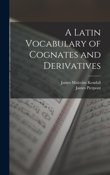 Hardcover A Latin Vocabulary of Cognates and Derivatives Book