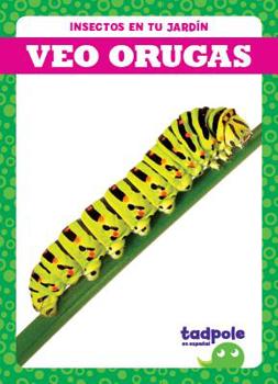 Library Binding Veo Orugas (I See Caterpillars) Book