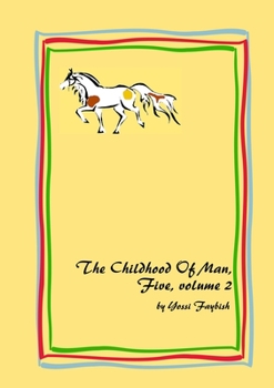 Paperback The Childhood Of Man, Five, volume 2 Book