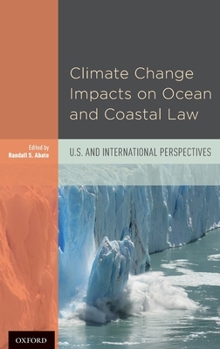 Hardcover Climate Change Impacts on Ocean and Coastal Law: U.S. and International Perspectives Book