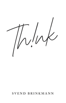 Hardcover Think: In Defence of a Thoughtful Life Book