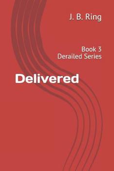 Paperback Delivered: Book 3 Derailed Series Book
