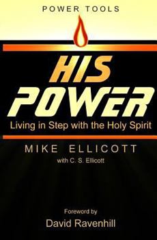 Paperback His Power: Living in Step With the Holy Spirit Book