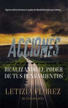 Paperback Acciones: Realizando el Poder de tus Pensamientos (Spanish Edition) [Spanish] Book