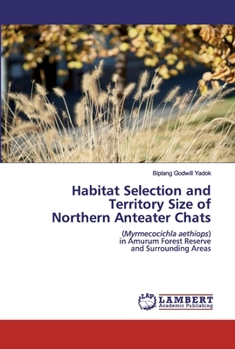 Paperback Habitat Selection and Territory Size of Northern Anteater Chats Book