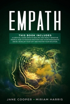 Paperback Empath: A survival guide, Empath healing and Highly sensitive people. How to manage emotions and avoid narcissistic abuse. Dev Book