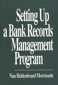 Hardcover Setting Up a Bank Records Management Program Book