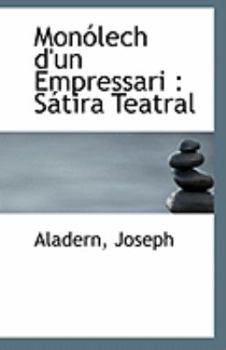 Paperback Monolech D'Un Empressari: Satira Teatral Book