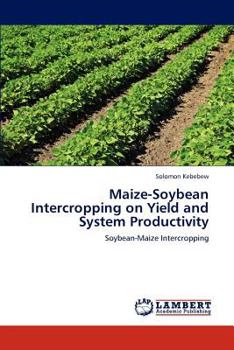 Paperback Maize-Soybean Intercropping on Yield and System Productivity Book