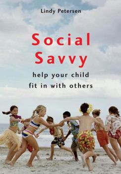 Paperback Social Savvy: Help Your Child Fit in with Others Book