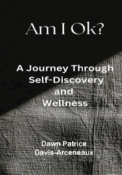 Paperback Am I OK? A Journey Through Self-Discovery and Wellness Book