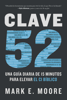 Paperback Clave 52: Una Guía Diaria de 15 Minutos Para Elevar El CI Bíblico / Core 52: A Fifteen-Minute Daily Guide to Build Your Bible IQ in a Year [Spanish] Book