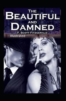 Paperback The Beautiful and the Damned Illustrated Book