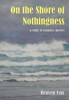 Hardcover On the Shore of Nothingness: A Study in Cognitive Poetics Book