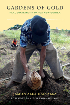 Paperback Gardens of Gold: Place-Making in Papua New Guinea Book