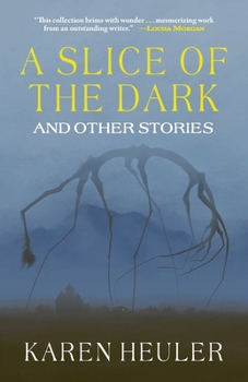 Paperback A Slice of the Dark and Other Stories Book