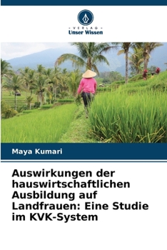 Paperback Auswirkungen der hauswirtschaftlichen Ausbildung auf Landfrauen: Eine Studie im KVK-System [German] Book