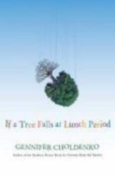Hardcover If a Tree Falls at Lunch Period Book