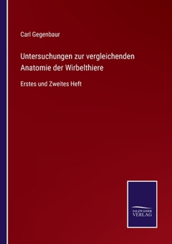 Paperback Untersuchungen zur vergleichenden Anatomie der Wirbelthiere: Erstes und Zweites Heft [German] Book