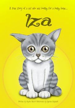 Paperback IZA, A true story of a cat who was looking for a loving home. Book