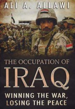 Hardcover The Occupation of Iraq: Winning the War, Losing the Peace Book