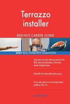 Paperback Terrazzo installer RED-HOT Career Guide; 2567 REAL Interview Questions Book