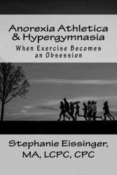 Paperback Anorexia Athletica & Hypergymnasia: When Exercise Becomes an Obsession Book