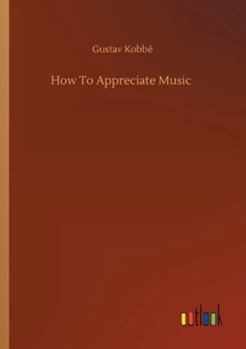 How to Appreciate Music