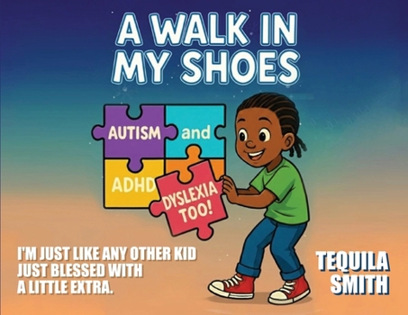 Paperback A Walk in My Shoes: Autism, ADHD, and Dyslexia, Too Book