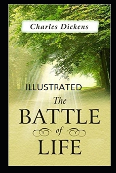 Paperback The Battle of Life: Illustrated Edition Book
