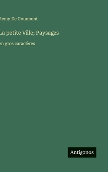 La petite Ville; Paysages: en gros caractères (French Edition)