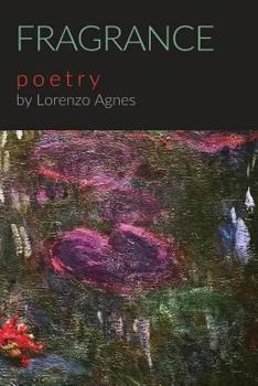 Paperback Fragrance: Poetry by Lorenzo Agnes Book