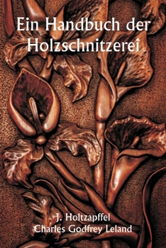 Paperback Ein Handbuch der Holzschnitzerei [German] Book