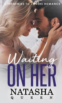 Hardcover Waiting On Her: A Frenemies to Lovers Romance Book