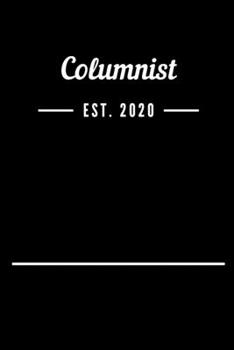 Columnist EST. 2020: Blank Lined Notebook Journal