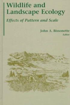 Hardcover Wildlife and Landscape Ecology: Effects of Pattern and Scale Book