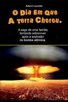 Paperback O Dia Em Que a Terra Chorou [Portuguese] Book