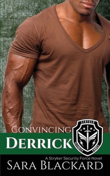 Paperback Convincing Derrick: A Sweet Romantic Suspense (Stryker Security Force) Book