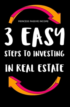 Paperback 3 Easy Steps to Investing in Real Estate Book