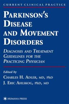 Hardcover Parkinson's Disease and Movement Disorders: Diagnosis and Treatment Guidelines for the Practicing Physician Book