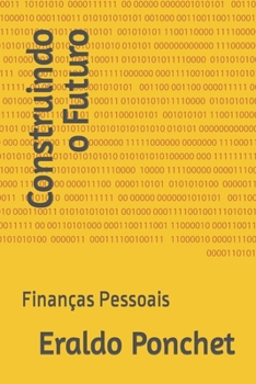 Paperback Construindo o Futuro: Finanças Pessoais [Portuguese] Book