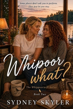 Whipoorwhat?: A Whippoorwill Novel