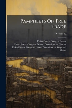 Paperback Pamphlets On Free Trade; Volume 10 Book
