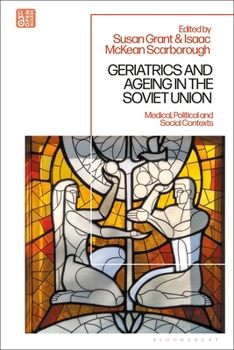 Paperback Geriatrics and Ageing in the Soviet Union: Medical, Political and Social Contexts Book