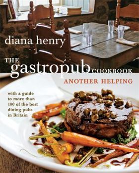 Hardcover The Gastropub Cookbook: Another Helping. Diana Henry Book