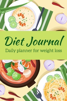 Paperback Weight Loss Diet Journal: Beautiful Notebook with Meal Planner, Food Tracker, Workout Log and Sleep Tracker to Help You Succeed on Your Weight L Book