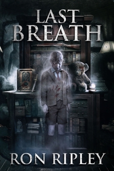 Last Breath - Book #7 of the Haunted Collection