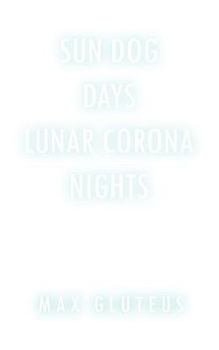 Paperback Sun Dog Days. Lunar Corona Nights Book